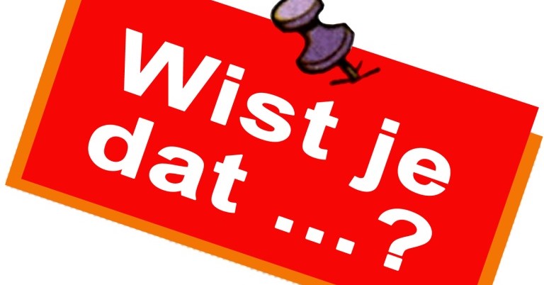 Wist je dat? afbeelding nieuwsbericht Wist je dat? afbeelding nieuwsbericht